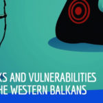 Risks and Vulnerabilities in the Western Balkans